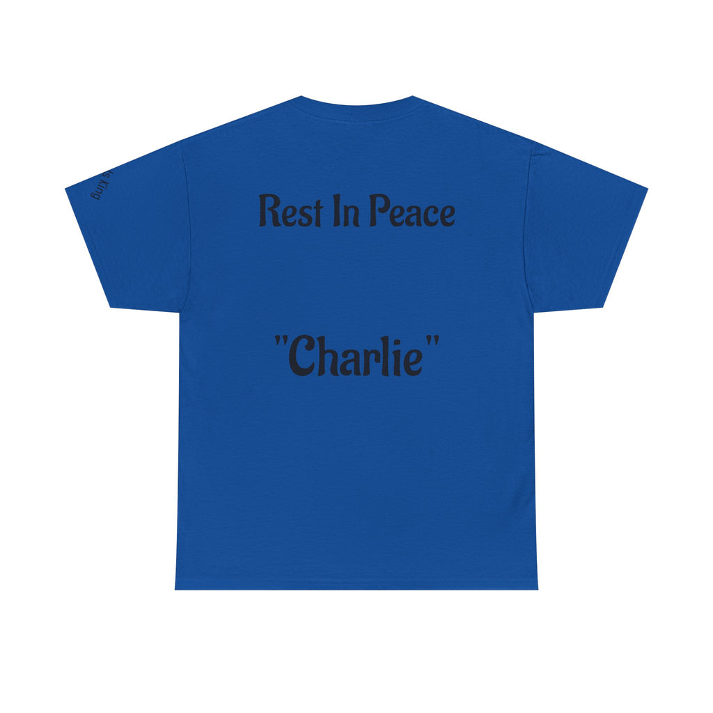 Thought-Provoking Unisex Heavy Cotton Tee: Rest In Peace Charlie, Opinion T-Shirt, Memorial Shirt, Casual Wear, Gift for Loss