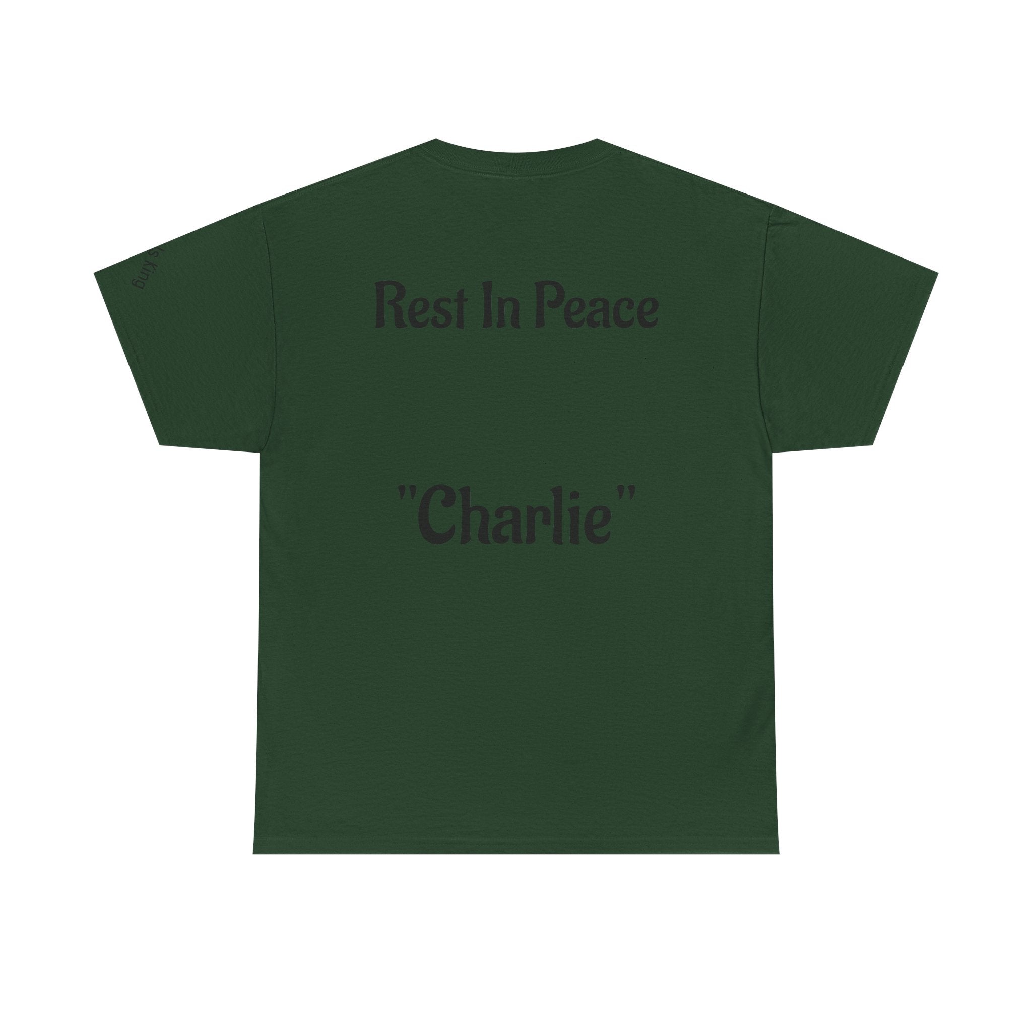 Thought-Provoking Unisex Heavy Cotton Tee: Rest In Peace Charlie, Opinion T-Shirt, Memorial Shirt, Casual Wear, Gift for Loss