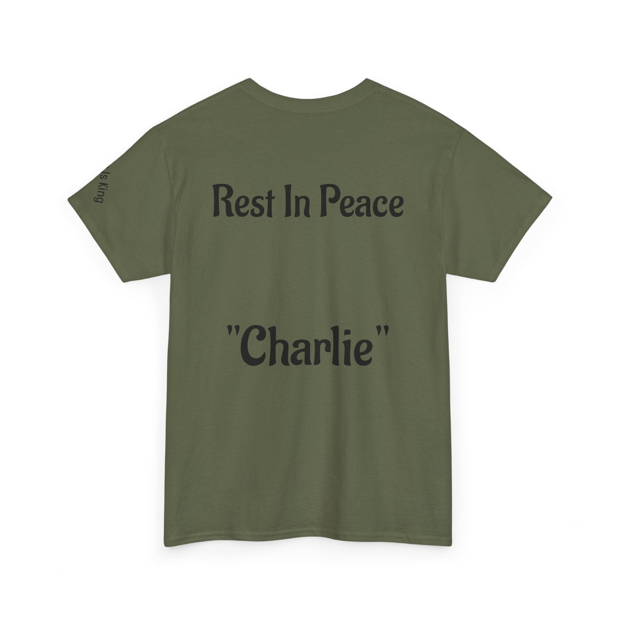 Thought-Provoking Unisex Heavy Cotton Tee: Rest In Peace Charlie, Opinion T-Shirt, Memorial Shirt, Casual Wear, Gift for Loss