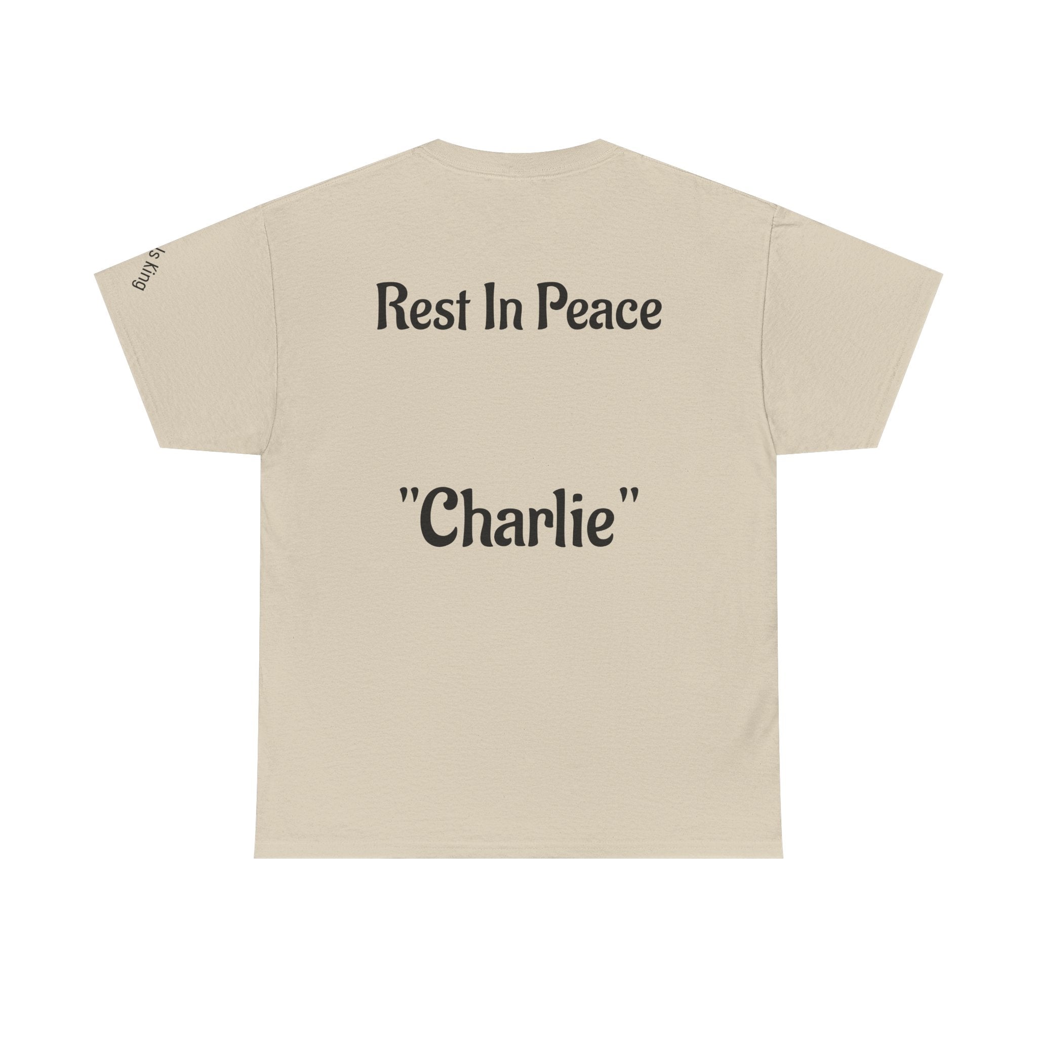 Thought-Provoking Unisex Heavy Cotton Tee: Rest In Peace Charlie, Opinion T-Shirt, Memorial Shirt, Casual Wear, Gift for Loss