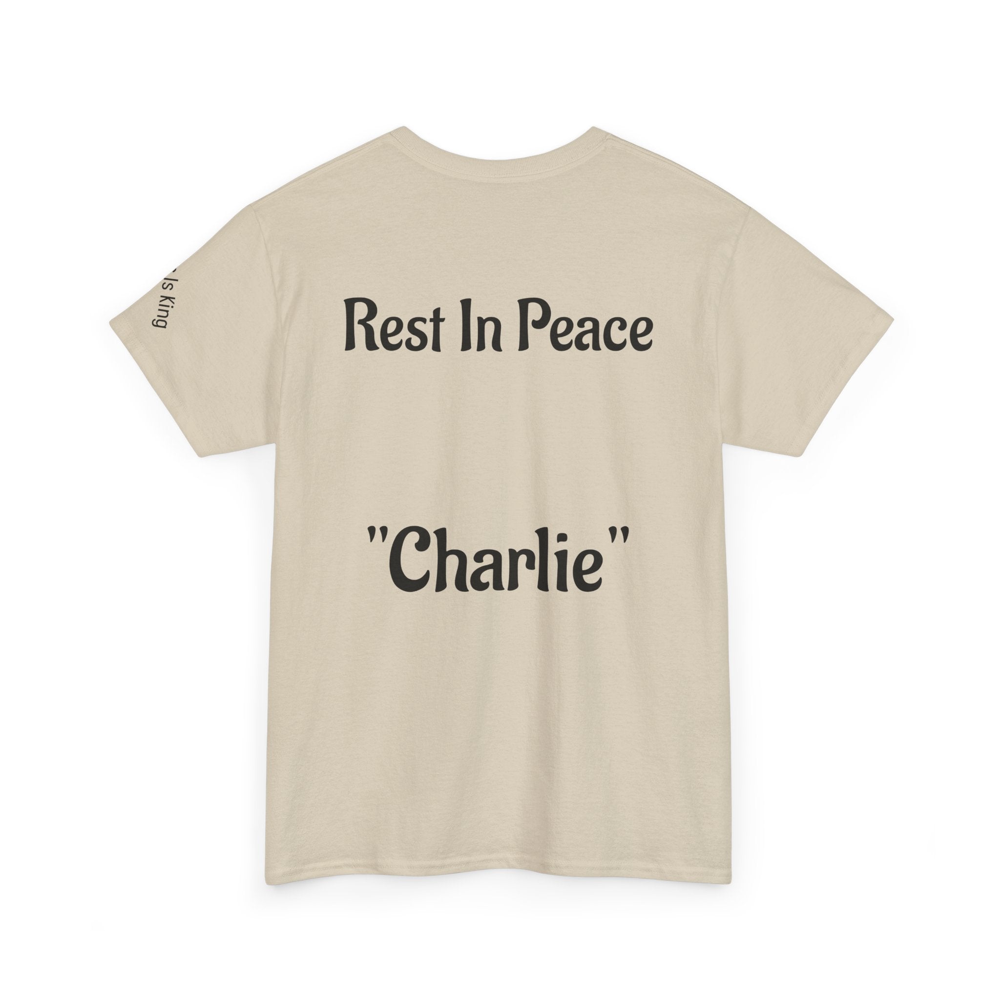 Thought-Provoking Unisex Heavy Cotton Tee: Rest In Peace Charlie, Opinion T-Shirt, Memorial Shirt, Casual Wear, Gift for Loss