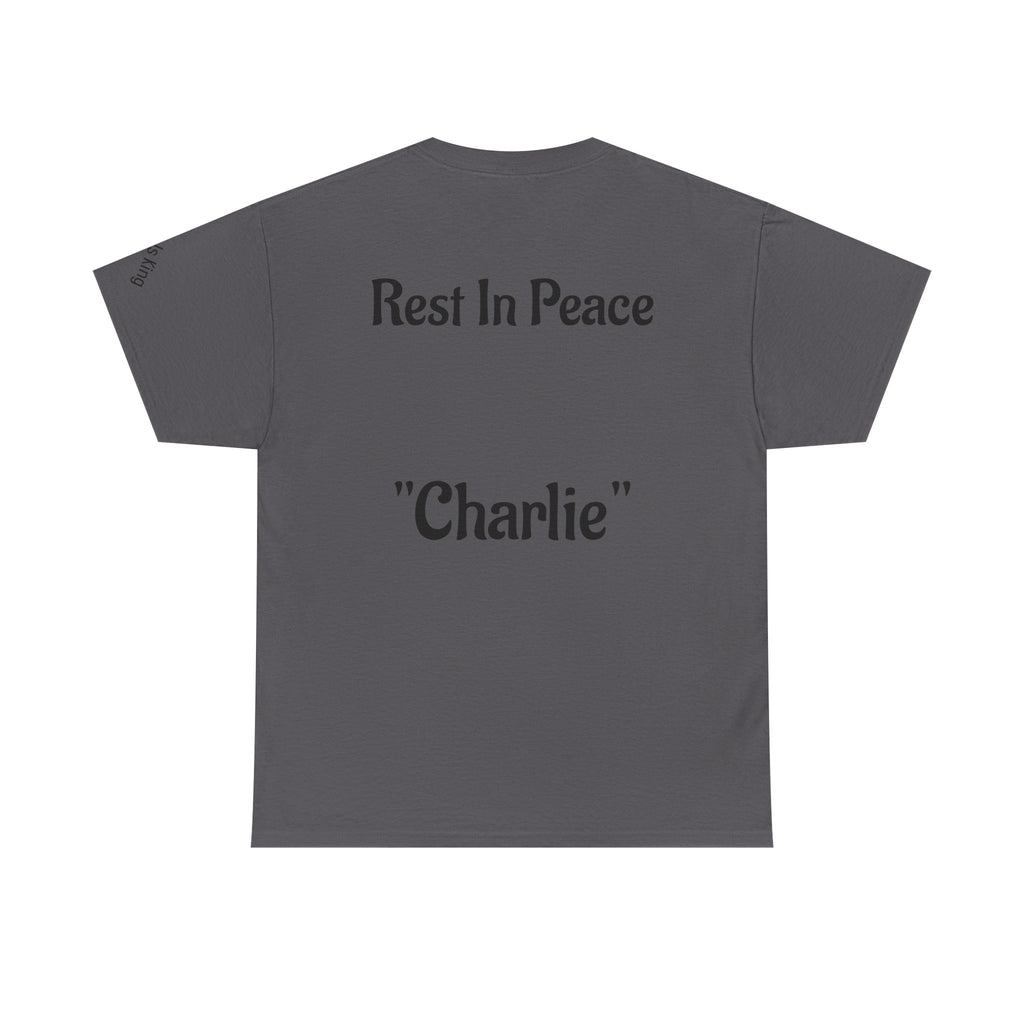 Thought-Provoking Unisex Heavy Cotton Tee: Rest In Peace Charlie, Opinion T-Shirt, Memorial Shirt, Casual Wear, Gift for Loss