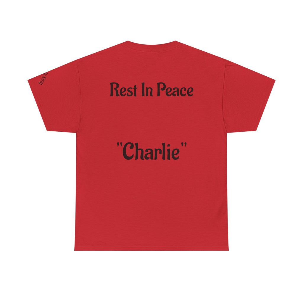 Thought-Provoking Unisex Heavy Cotton Tee: Rest In Peace Charlie, Opinion T-Shirt, Memorial Shirt, Casual Wear, Gift for Loss